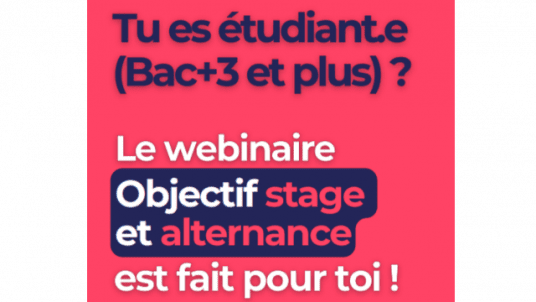 Webinaire Objectif Stage et Alternance (Bac+3 et plus)
